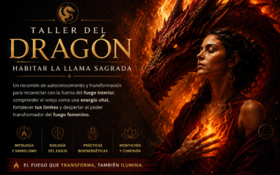 TALLER DEL DRAGÓN: HABITAR LA LLAMA SAGRADA.