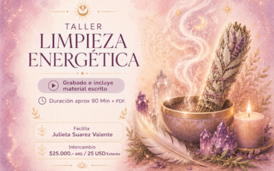 TALLER: LIMPIEZA ENERGÉTICA